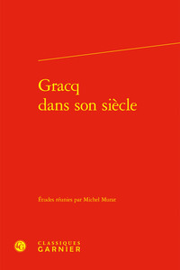 Gracq dans son siècle