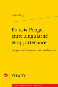 Francis Ponge, entre singularité et appartenance