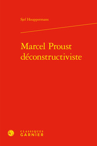 MARCEL PROUST DECONSTRUCTIVISTE