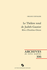Le théatre total de judith gautier - rêve d'extrême-orient