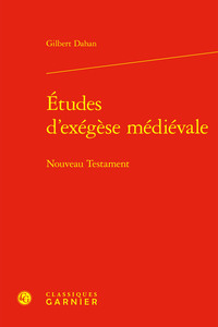 ETUDES D'EXEGESE MEDIEVALE - NOUVEAU TESTAMENT