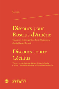 Discours pour Roscius d'Amérie, pour Publius Quintus, pour Q. Roscius le comédien. Discours contre Cécilius, première action contre Verrès, seconde action contre Verrès