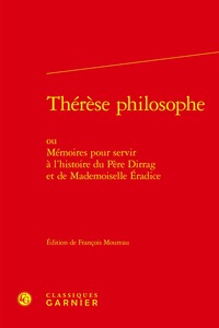 THERESE PHILOSOPHE - OU MEMOIRES POUR SERVIR A L'HISTOIRE DU PERE DIRRAG ET DE MADEMOISELLE ERADICE