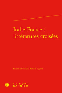 Italie-France : littératures croisées