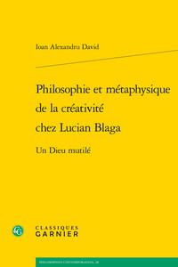 Philosophie et métaphysique de la créativité chez Lucian Blaga