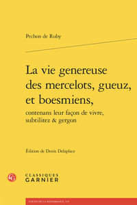 La vie genereuse des mercelots, gueuz, et boesmiens,