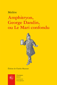 Amphitryon, George Dandin, ou Le Mari confondu