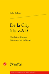 DE LA CITY A LA ZAD - UNE BREVE HISTOIRE DES CARNAVALS MILITANTS