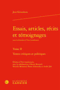 ESSAIS, ARTICLES, RECITS ET TEMOIGNAGES - TOME II - TEXTES CRITIQUES ET POLITIQUES