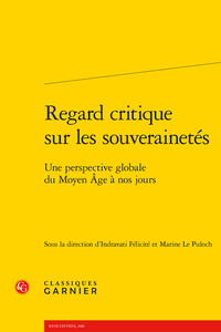 REGARD CRITIQUE SUR LES SOUVERAINETES - UNE PERSPECTIVE GLOBALE DU MOYEN AGE A NOS JOURS