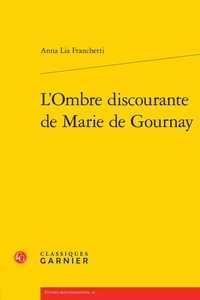 L'ombre discourante de marie de gournay