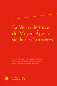 La Vertu de force du Moyen Âge au siècle des Lumières