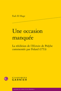 UNE OCCASION MANQUEE - LA REEDITION DE L'HISTOIRE DE POLYBE COMMENTEE PAR FOLARD (1753)