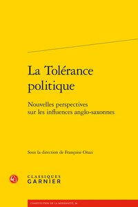 LA TOLERANCE POLITIQUE - NOUVELLES PERSPECTIVES SUR LES INFLUENCES ANGLO-SAXONNES