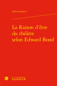 La Raison d'être du théâtre selon Edward Bond