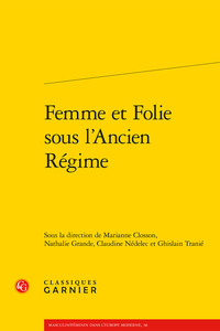 Femme et Folie sous l'Ancien Régime