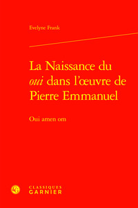 La Naissance du oui dans l'oeuvre de Pierre Emmanuel