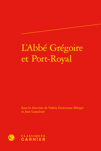 L'Abbé Grégoire et Port-Royal