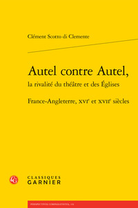 AUTEL CONTRE AUTEL, - FRANCE-ANGLETERRE, XVIE ET XVIIE SIECLES