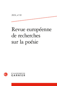 REVUE EUROPEENNE DE RECHERCHES SUR LA POESIE - 2024, N  10