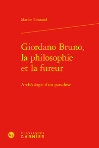 Giordano Bruno, la philosophie et la fureur