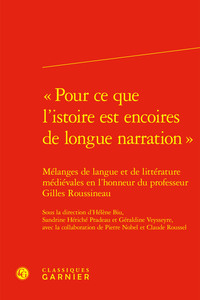 « Pour ce que l'istoire est encoires de longue narration »