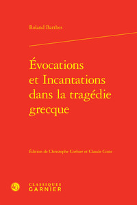 Évocations et Incantations dans la tragédie grecque