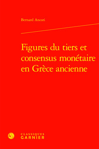 Figures du tiers et consensus monétaire en Grèce ancienne