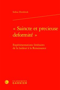 "Saincte et precieuse deformité"