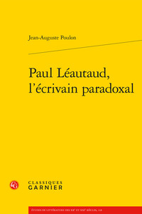 PAUL LEAUTAUD, L'ECRIVAIN PARADOXAL