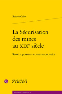 La Sécurisation des mines au XIXe siècle