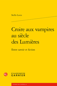 Croire aux vampires au siècle des Lumières