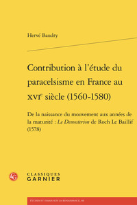 Contribution à l'étude du paracelsisme en France au XVIe siècle (1560-1580)