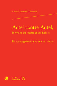 AUTEL CONTRE AUTEL, - FRANCE-ANGLETERRE, XVIE ET XVIIE SIECLES