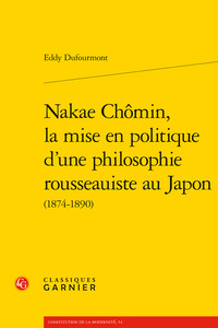 NAKAE CHOMIN, LA MISE EN POLITIQUE D'UNE PHILOSOPHIE ROUSSEAUISTE AU JAPON