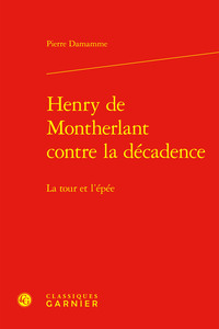 Henry de Montherlant contre la décadence