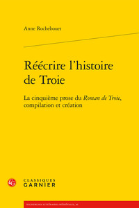 Réécrire l'histoire de Troie