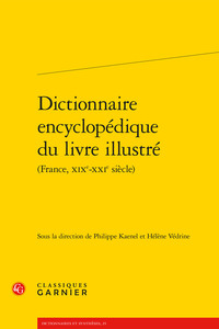 DICTIONNAIRE ENCYCLOPEDIQUE DU LIVRE ILLUSTRE