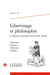 LIBERTINAGE ET PHILOSOPHIE - 2023, N  20 - LIBERTINS ITALIENS / LIBERTINI ITALIANI