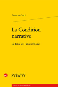 LA CONDITION NARRATIVE - LA FABLE DE L'ARISTOTELISME