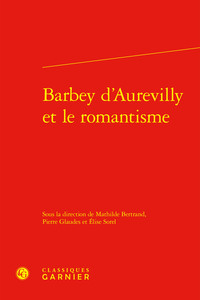 Barbey d'Aurevilly et le romantisme