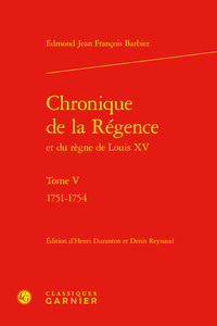CHRONIQUE DE LA REGENCE - TOME V - 1751-1754