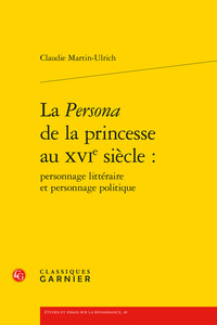 La Persona de la princesse au XVIe siècle :