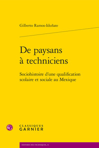 DE PAYSANS A TECHNICIENS - SOCIOHISTOIRE D'UNE QUALIFICATION SCOLAIRE ET SOCIALE AU MEXIQUE