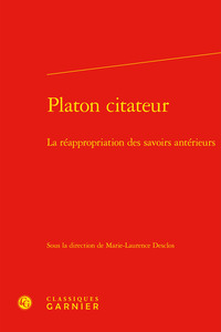 PLATON CITATEUR - LA REAPPROPRIATION DES SAVOIRS ANTERIEURS
