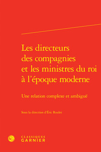 Les directeurs des compagnies et les ministres du roi à l'époque moderne