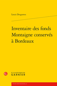 Inventaire des fonds Montaigne conservés à Bordeaux