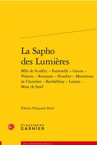 LA SAPHO DES LUMIERES - MLLE DE SCUDERY - FONTENELLE - GACON - VOLTAIRE - ROUSSEAU - PESSELIER - MOU