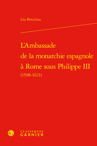 L'AMBASSADE DE LA MONARCHIE ESPAGNOLE A ROME SOUS PHILIPPE III