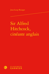 Sir Alfred Hitchcock, cinéaste anglais